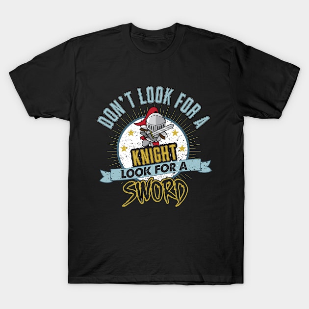 Knight Sword Motivation Inspiration Fight Your Enemies T-Shirt by Mellowdellow